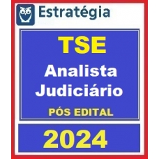 TSE - Analista Judiciário - Área Judiciária - PÓS EDITAL (E 2024)